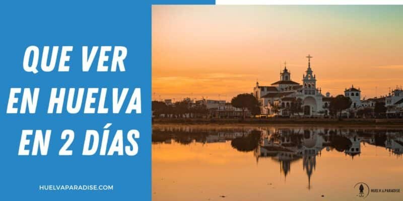 Que ver en Huelva en 2 días