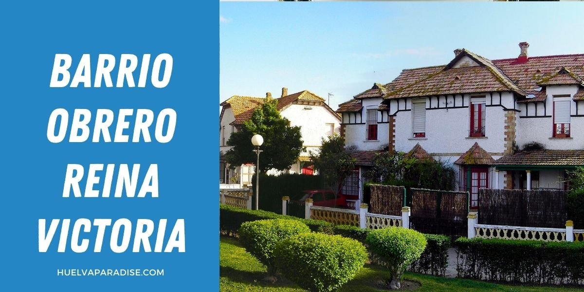 barrio obrero reina victoria huelva