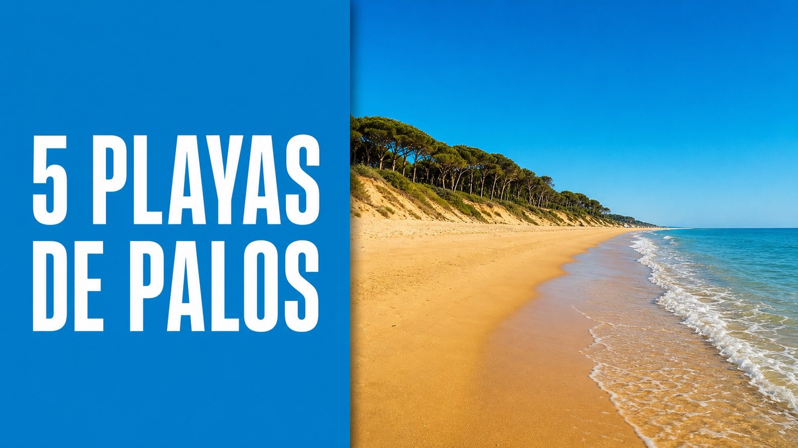 5 playas de Palos y Mazagón