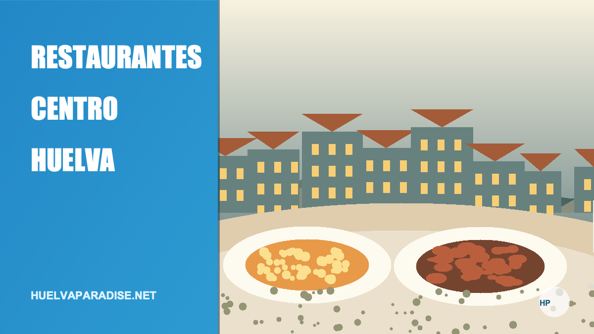 Restaurantes en el centro de Huelva